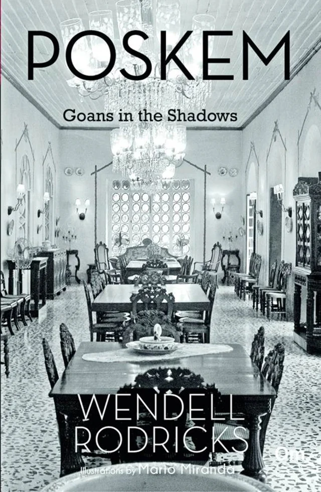 Wendell Rodricks on writing and his latest book ‘Poskem: Goans in the Shadows’
