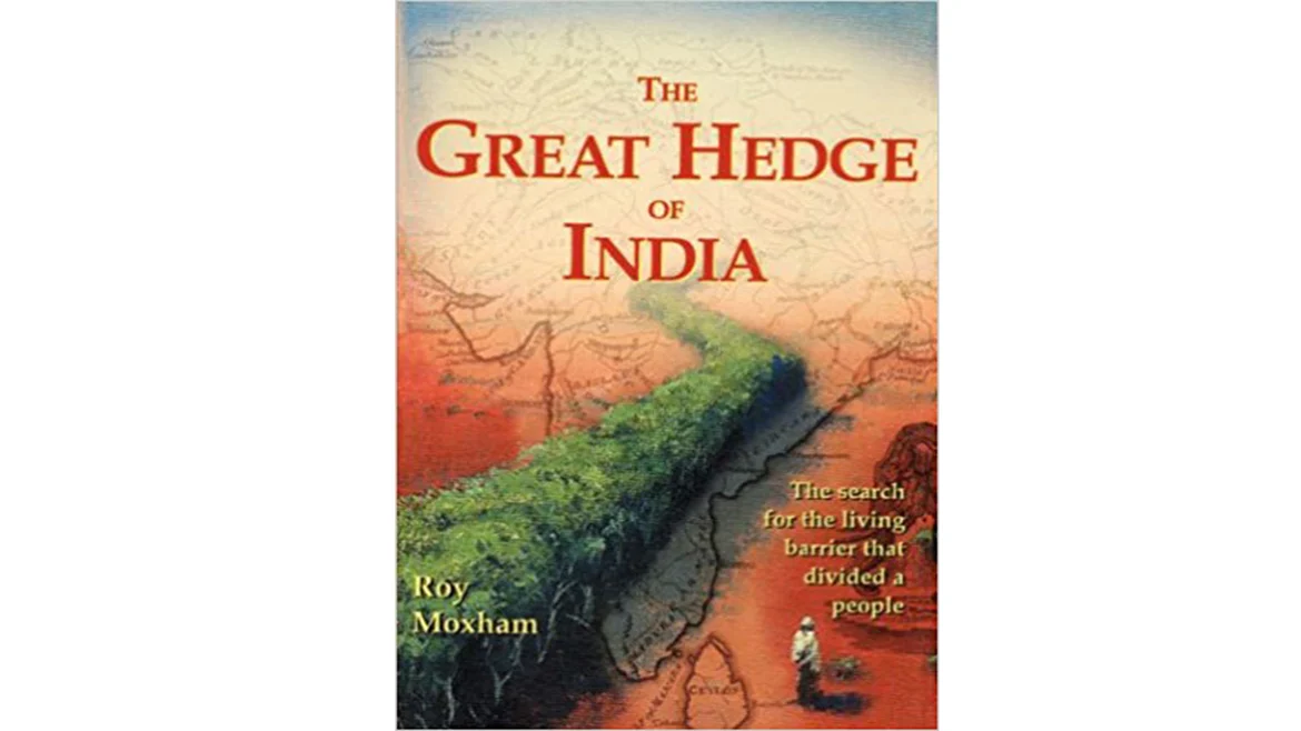 The book <i>The Great Hedge of India</i> by Roy Moxham