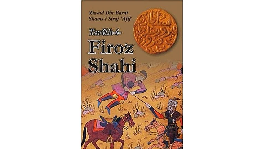 Translation of Tarikh-i-Firoz Shahi 