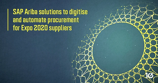 SAP Ariba solutions to digitise and automate procurement for Expo 2020 suppliers