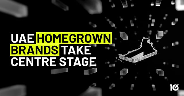 UAE Homegrown Brands Take Centre Stage