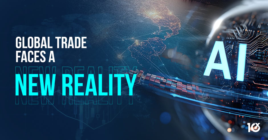 Global Trade Faces a New Reality