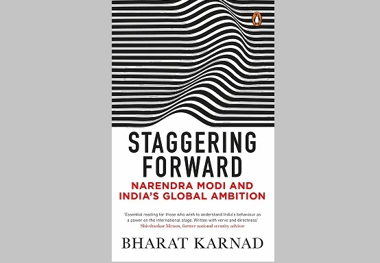 The cover of Bharat Karnad’s <i>Staggering Forward</i>.