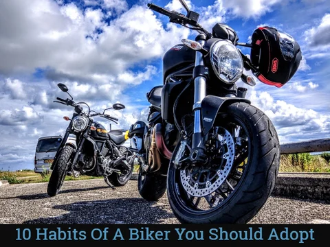 10 Habits of A Responsible Biker You Should Adopt