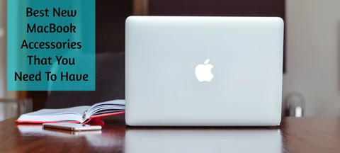<b>7 Best New MacBook Accessories That You Need To Have</b>