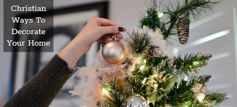 6 Christian Ways to Decorate Your Home