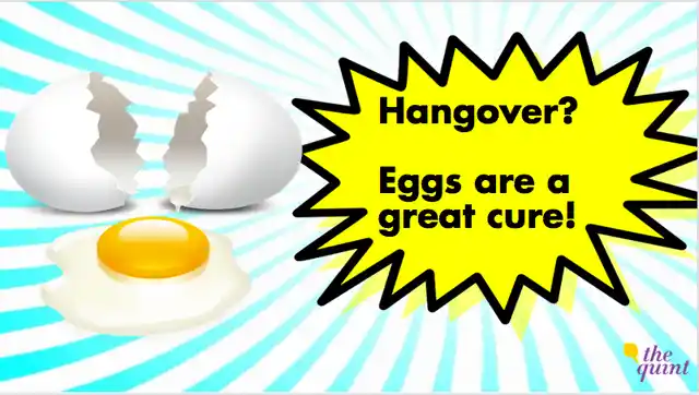 Given their large amount of cysteine, eggs help mop up alcohol’s leftover toxins (Photo: The Quint)