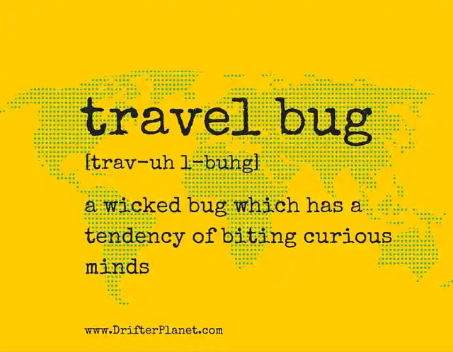 You should educate yourself about the travel bug in case you’ve been bitten! (Photo Courtesy: Sonal Kwatra Paladini/Drifter Planet)