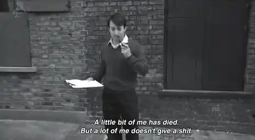 “A little bit of me has died. But a lot of me doesn’t give a shit.” (Courtesy: <a href="https://68.media.tumblr.com/d08e284df087c5ae95c036063925741c/tumblr_nls0awkR431rsxukuo1_500.gif">GIF</a>)
