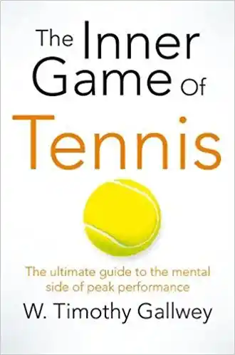 Book cover of <i>The Inner Game of Tennis.</i> (Photo Courtesy: Pinterest)