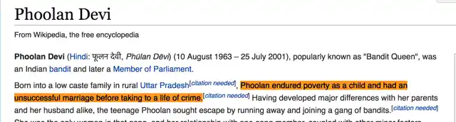 “Phoolan endured poverty as a child and had an unsuccessful marriage before taking to a life of crime.” 