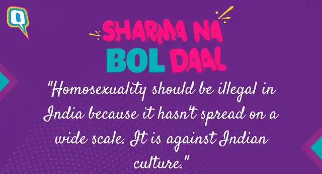 The Quint asked people about homosexuality and here’s what they had to say. 
