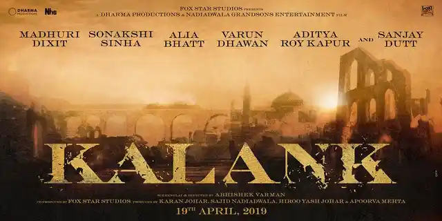 The poster of Abhishek Varman’s<i> Kalank</i> produced by Karan Johar.