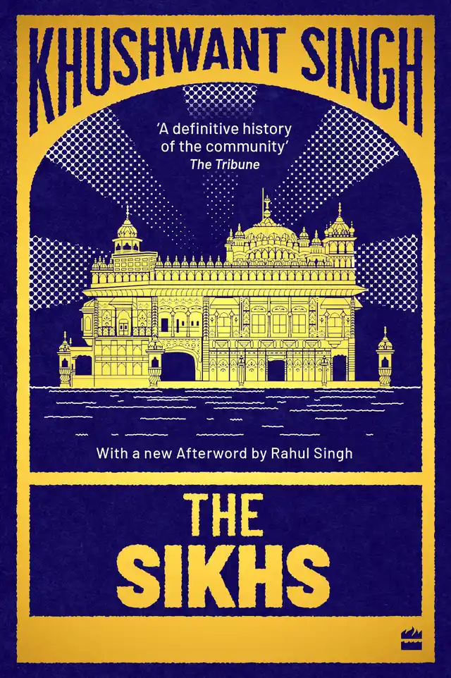 Image of book cover for Khushwant Singh’s (new and updated) book republished by Harper Collins, ‘The Sikhs’.