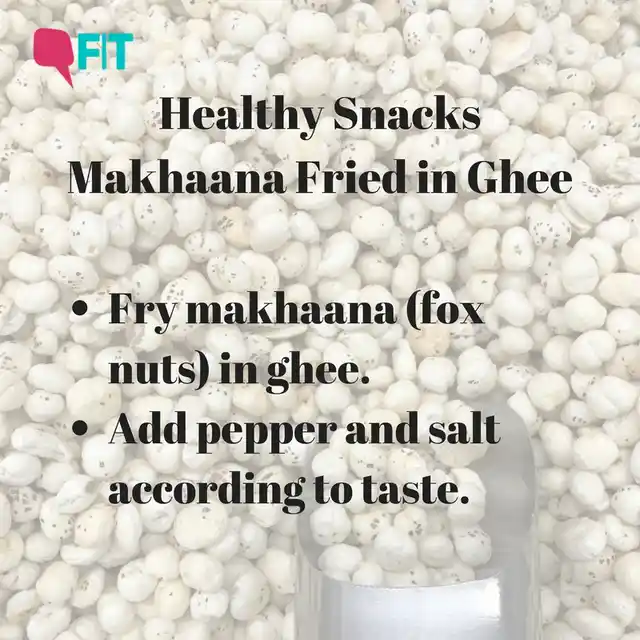 Makhaana fried in ghee.