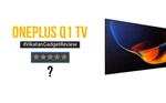 ஒன்ப்ளஸ் Q1 டிவி எப்படி இருக்கு?