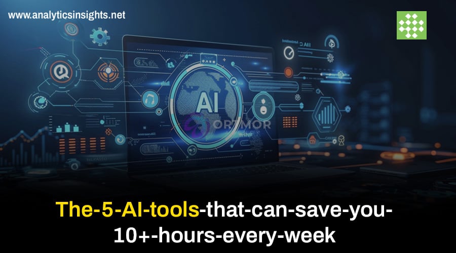 The 5 AI tools that can save you 10+ hours every week