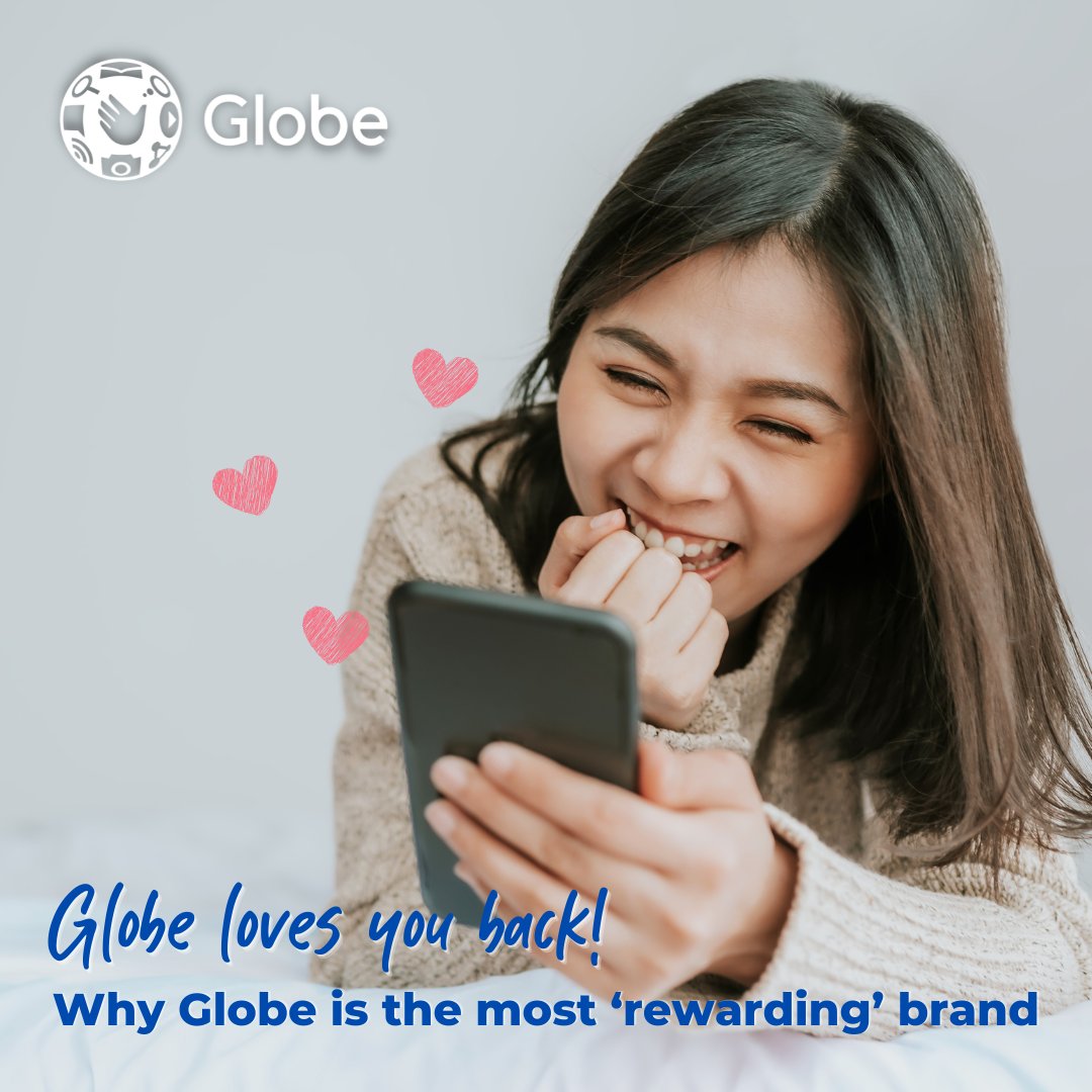 Globe loves you back!  Why Globe is the most ‘rewarding’ brand