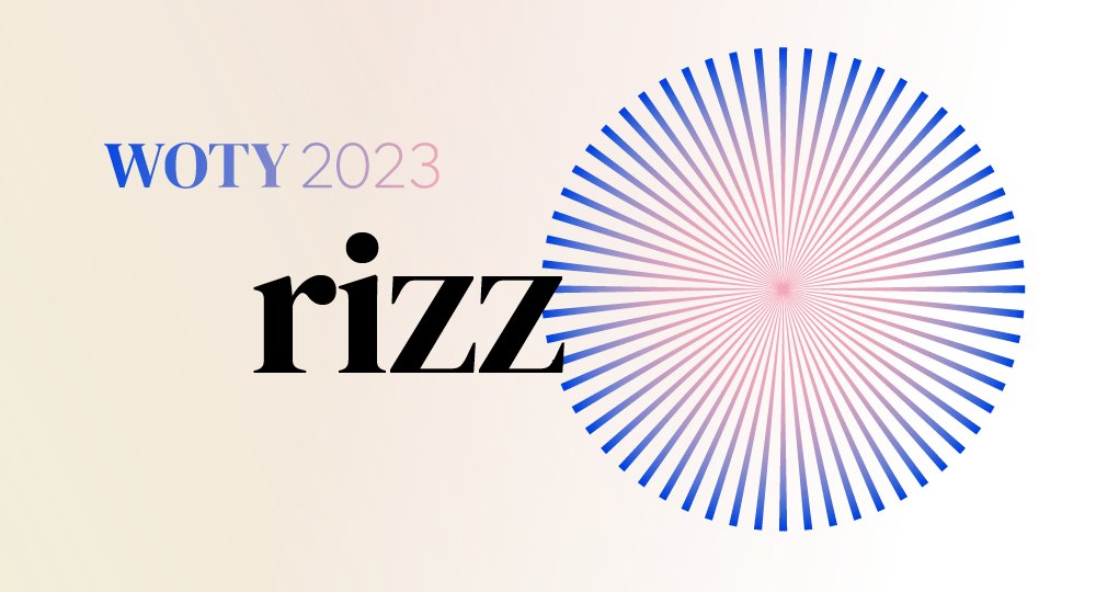 ‘Rizz’ is Oxford’s Word of the Year