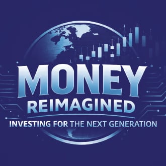 Money Reimagined