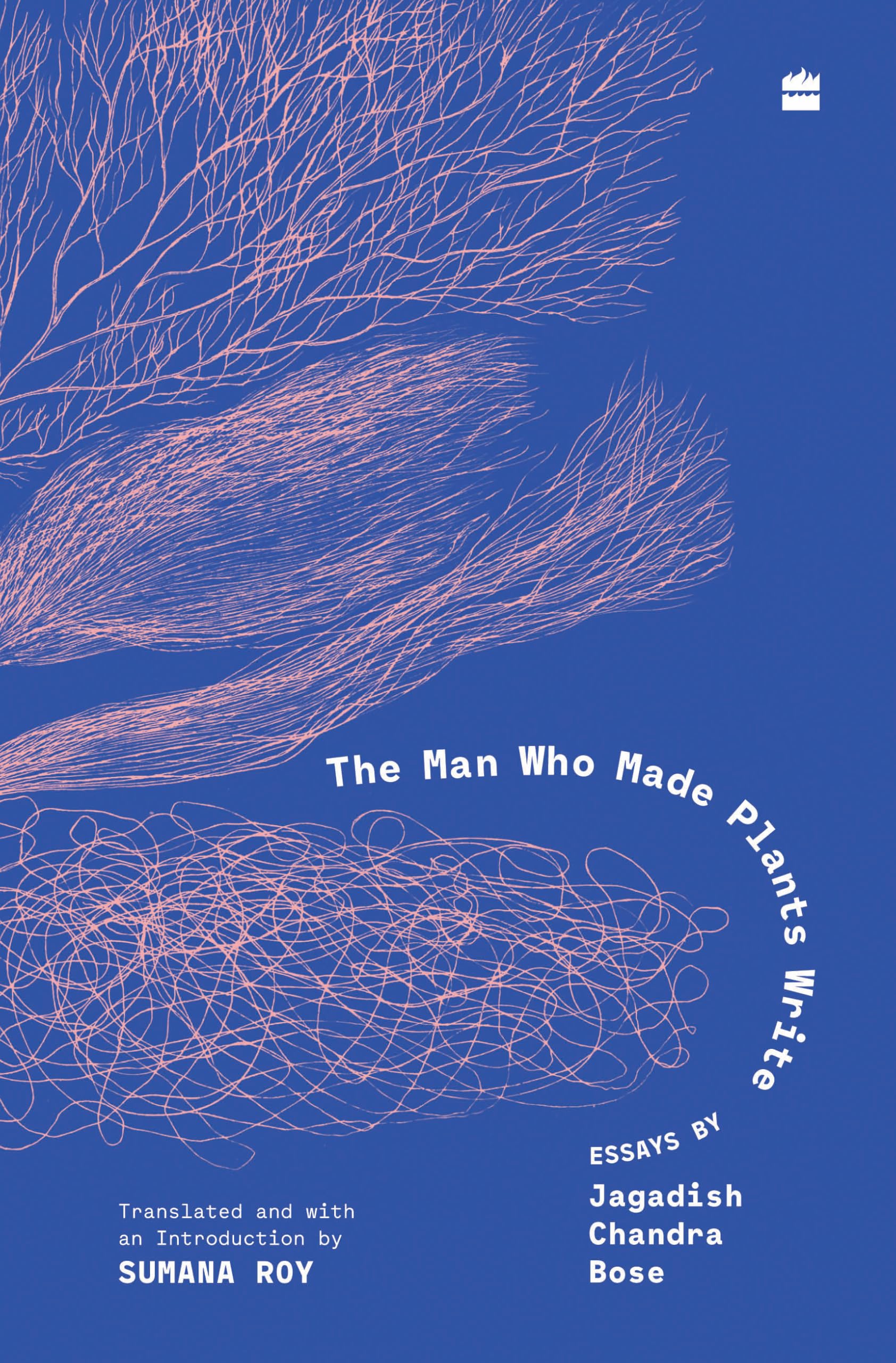 Cover of The Man Who Made Plants Write Cover of The Man Who Made Plants Write