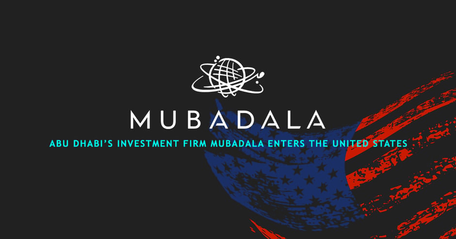 Abu Dhabi’s investment firm Mubadala enters the United States