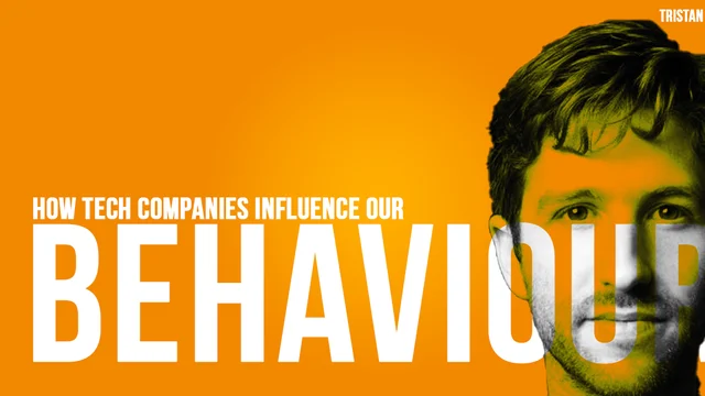 How tech companies influence our behaviour