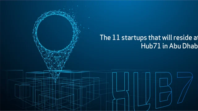 The 11 startups that will reside at Hub71 in Abu Dhabi
