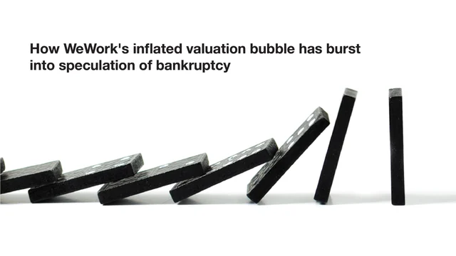 How WeWork's inflated valuation bubble has burst into speculation of bankruptcy