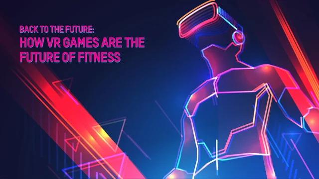How VR games are the future of fitness