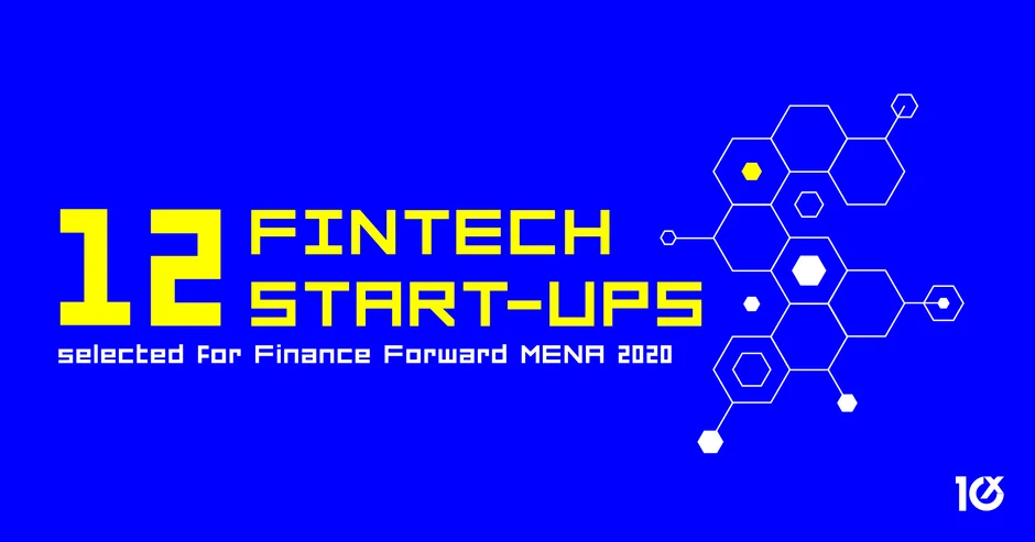 12 Fintech start-ups selected for Finance Forward MENA 2020 