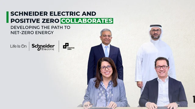 Schneider Electric and Positive Zero Collaborates: Developing the Path to Net-Zero Energy