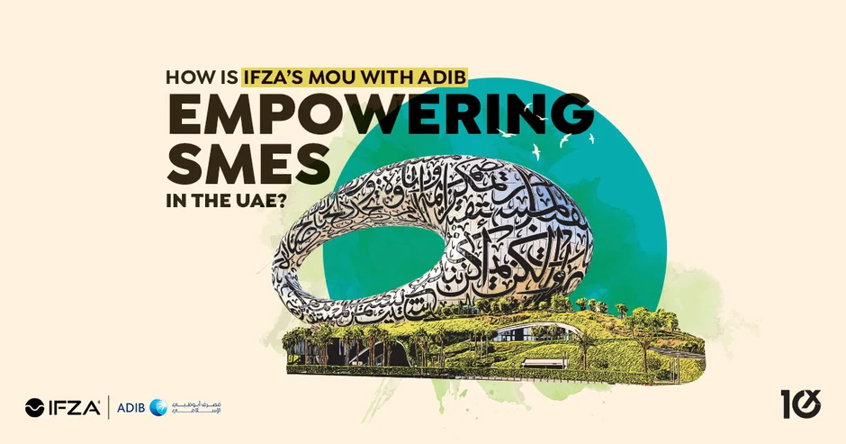 How Is IFZA’s MoU with ADIB Empowering SMEs in the UAE?