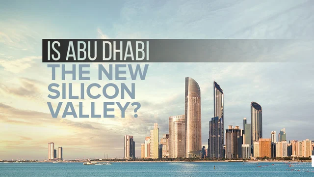 Is Abu Dhabi the New Silicon Valley?