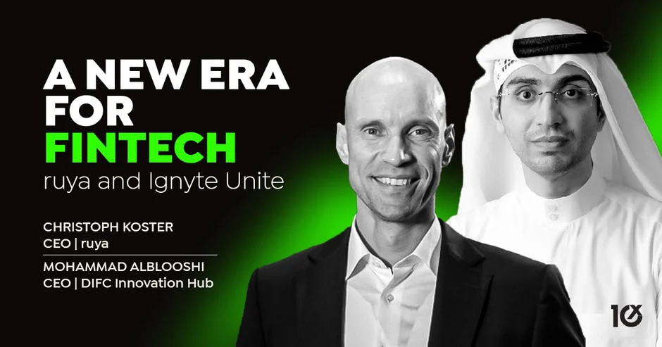 A New Era for FinTech: ruya and Ignyte Unite