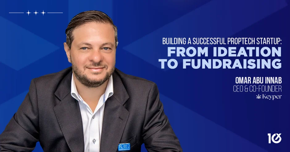 Building a Successful PropTech Startup: From Ideation to Fundraising