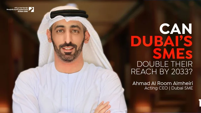 Can Dubai’s SMEs Double Their Reach by 2033?