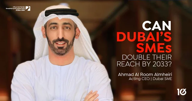 Can Dubai’s SMEs Double Their Reach by 2033?