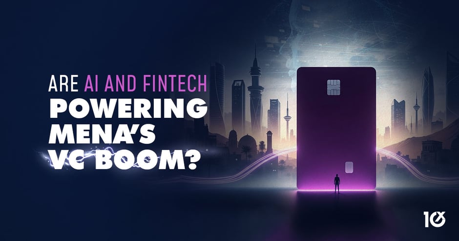 Are AI and FinTech Powering MENA’s VC Boom?