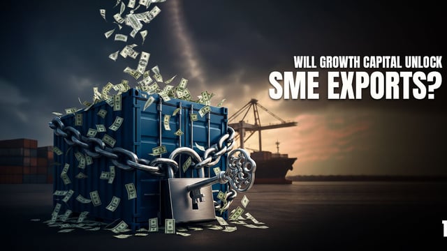 Will Growth Capital Unlock SME Exports?