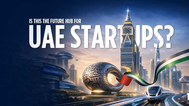 Is This the Future Hub for UAE Startups?