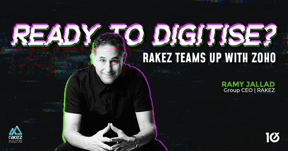 Ready to Digitise? RAKEZ Teams Up With Zoho
