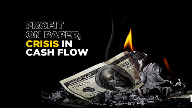 Profit on Paper, Crisis in Cash Flow