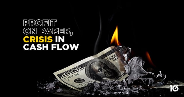Profit on Paper, Crisis in Cash Flow