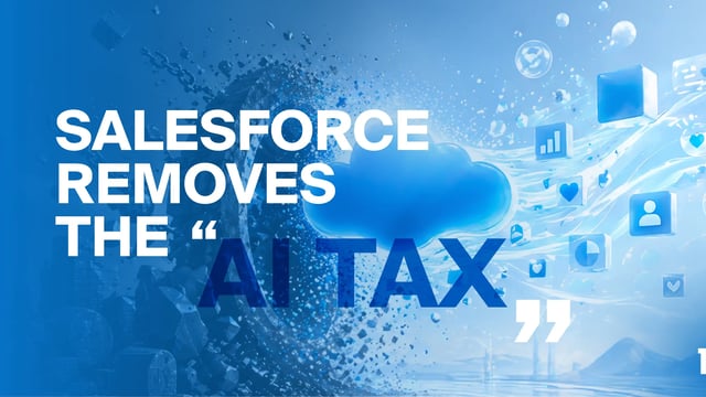 Salesforce Removes the “AI Tax”