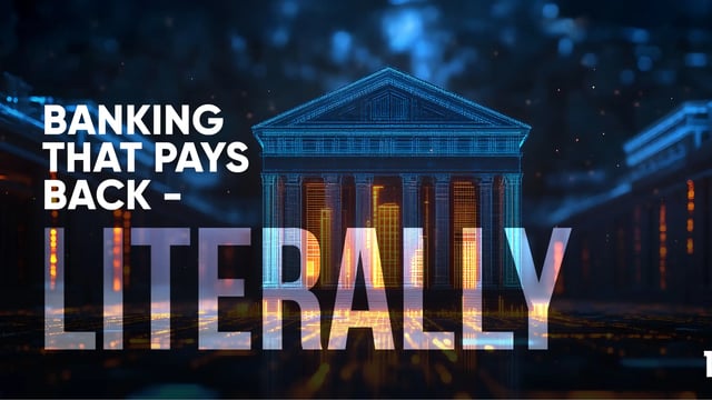 Banking That Pays Back - Literally