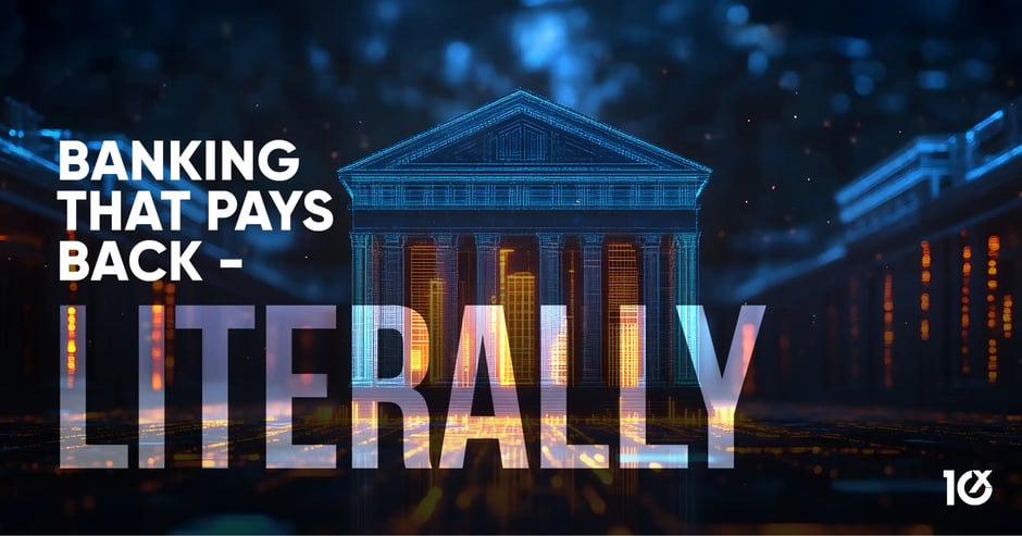 Banking That Pays Back - Literally