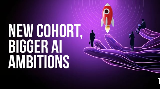 New Cohort, Bigger AI Ambitions
