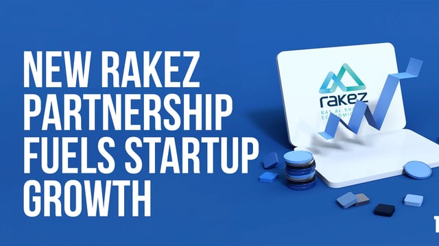 New RAKEZ Partnership Fuels Startup Growth