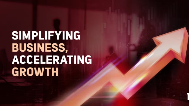 Simplifying Business, Accelerating Growth